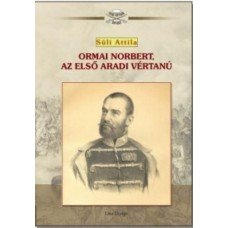 Ormai Norbert, az első aradi vértanú     12.95 + 1.95 Royal Mail